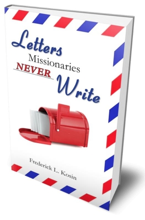 Letters Missionaries Never Write