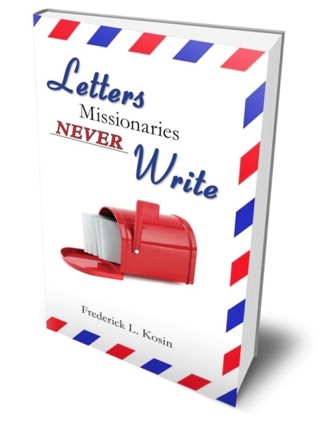 Letters Missionaries Never Write